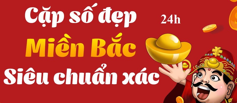 Soi Cầu Xổ Số Miền Bắc 24H Dự Đoán Số May Mắn Nhất